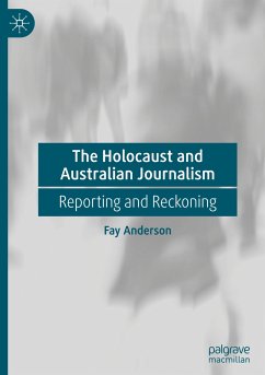 The Holocaust and Australian Journalism - Anderson, Fay