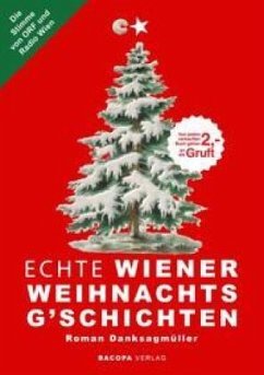 Echte Wiener Weihnachtsg`schichten - Danksagmüller, Roman