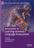 Innovation in Learning-Oriented Language Assessment