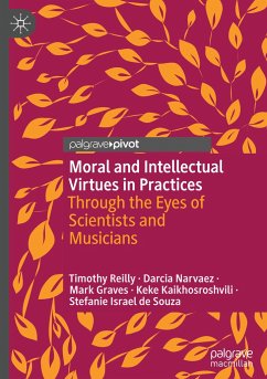 Moral and Intellectual Virtues in Practices - Reilly, Timothy;Narvaez, Darcia;Graves, Mark