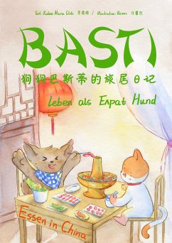 BASTI: Leben als Expat Hund - Glotz, Rabea Maria