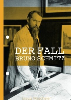 Der Fall Bruno Schmitz - Muscheler, Ursula