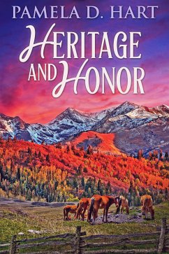 Heritage And Honor (eBook, ePUB) - D. Hart, Pamela