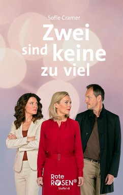 Rote Rosen Staffel 18 - Zwei sind keine zu viel (eBook, ePUB)