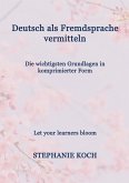 Deutsch als Fremdsprache vermitteln (eBook, ePUB) Deutsch als Fremdsprache vermitteln (eBook, ePUB)