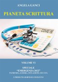 Pianeta Scrittura. Volume VI Speciale &quote;Emergenza 2022&quote;. Pandemia, guerra, inflazione, siccità. I Primi 170 giorni di conflitto (eBook, ePUB)