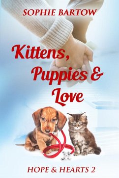 Kittens, Puppies & Love (eBook, ePUB) - Sophie, Bartow