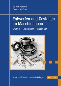 Entwerfen und Gestalten im Maschinenbau (eBook, PDF) - Hoenow, Gerhard; Meißner, Thomas; Hernschier, Stephan