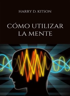 Cover Cómo utilizar la mente (traducido) (eBook, ePUB)