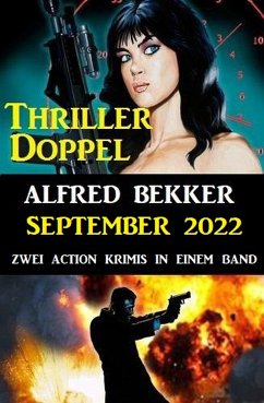 Thriller Doppel September 2022 - Zwei Action Krimis in einem Band (eBook, ePUB) - Bekker, Alfred