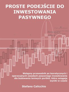 Proste podejście do inwestowania pasywnego (eBook, ePUB) - Calicchio, Stefano