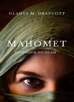 Mahomet, fundador da islam (traduzido) (eBook, ePUB) - M. Draycott, Gladys