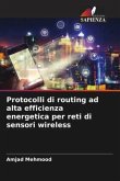 Protocolli di routing ad alta efficienza energetica per reti di sensori wireless