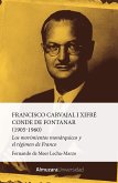 Francisco Carvajal i Xifré, Conde de Fontanar : 1905-1960 : los movimientos monárquicos y el régimen de Franco