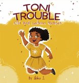 Toni Trouble & The Great Lunchroom Adventure Toni Trouble & The Great Lunchroom Adventure