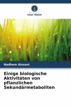 Einige biologische Aktivitäten von pflanzlichen Sekundärmetaboliten - Aissani, Nadhem