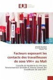 Facteurs exposant les contacts des travailleuses de sexe VIH+ au Mali