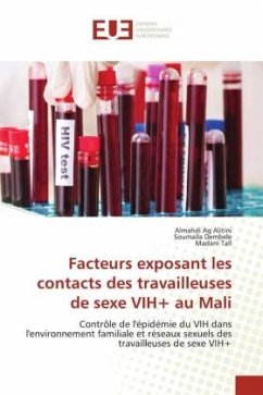 Facteurs exposant les contacts des travailleuses de sexe VIH+ au Mali - Ag Alitini, Almahdi;Dembele, Soumaila;Tall, Madani