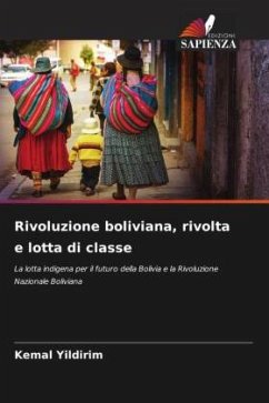 Rivoluzione boliviana, rivolta e lotta di classe - Yildirim, Kemal