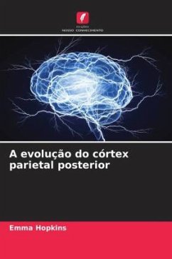 A evolução do córtex parietal posterior - Hopkins, Emma