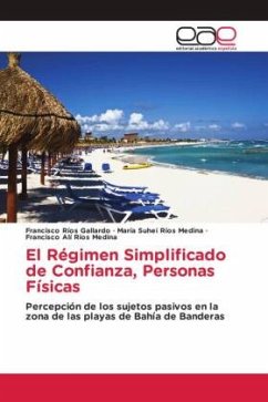 El Régimen Simplificado de Confianza, Personas Físicas - Ríos Gallardo, Francisco;Ríos Medina, María Suhei;Ríos Medina, Francisco Alí