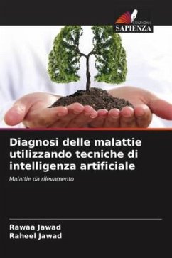 Diagnosi delle malattie utilizzando tecniche di intelligenza artificiale - Jawad, Rawaa;Jawad, Raheel