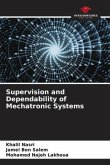Supervision and Dependability of Mechatronic Systems