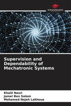 Supervision and Dependability of Mechatronic Systems - Nasri, Khalil;Ben Salem, Jamel;Lakhoua, Mohamed Najeh