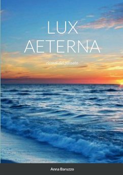 LUX AETERNA - Baruzzo, Anna