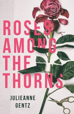 Roses Among the Thorns - Gentz