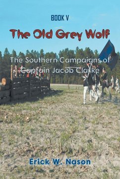 The Old Grey Wolf - Nason, Erick W.