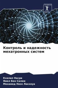 Kontrol' i nadezhnost' mehatronnyh sistem - Nasri, Khalil;Ben Salem, Yamel;Lakhoua, Mohamed Naäh