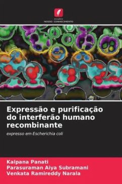 Expressão e purificação do interferão humano recombinante - Panati, Kalpana;Aiya Subramani, Parasuraman;Narala, Venkata Ramireddy