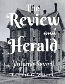 The Review and Herald (Volume Seven)