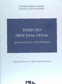 Derecho procesal penal : para policías y criminólogos