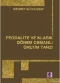 Feodalite ve Klasik Dönem Osmanli Üretim Tarzi