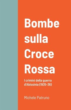 Bombe sulla Croce Rossa - Patruno, Michele