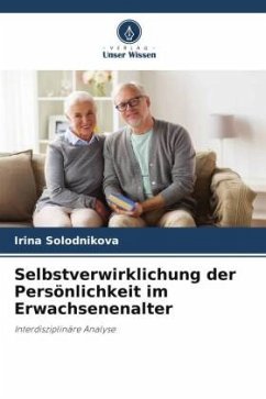 Selbstverwirklichung der Persönlichkeit im Erwachsenenalter - Solodnikova, Irina