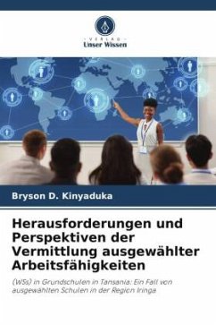 Herausforderungen und Perspektiven der Vermittlung ausgewählter Arbeitsfähigkeiten - Kinyaduka, Bryson D.