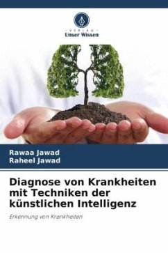 Diagnose von Krankheiten mit Techniken der künstlichen Intelligenz - Jawad, Rawaa;Jawad, Raheel