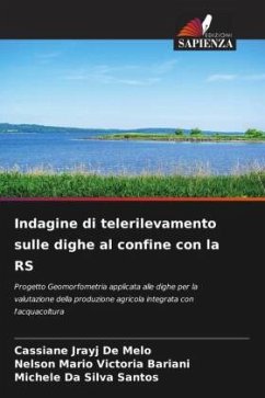 Indagine di telerilevamento sulle dighe al confine con la RS - Melo, Cassiane Jrayj De;Victoria Bariani, Nelson Mario;Santos, Michele Da Silva