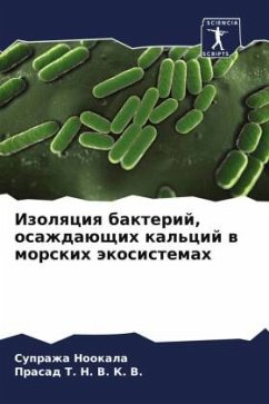 Izolqciq bakterij, osazhdaüschih kal'cij w morskih äkosistemah - Nookala, Suprazha;T. N. V. K. V., Prasad