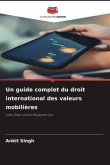 Un guide complet du droit international des valeurs mobilières