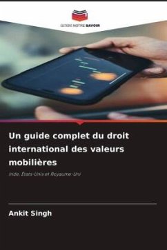 Un guide complet du droit international des valeurs mobilières - Singh, Ankit