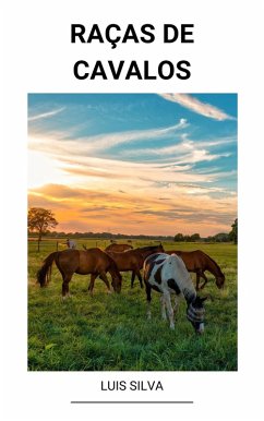 Raças de Cavalos (eBook, ePUB) - Silva, Luis