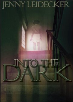 Into the Dark (eBook, ePUB) - Leidecker, Jenny