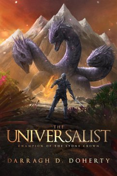 The Universalist: Champion of the Stone Crown (eBook, ePUB) - Doherty, Darragh D.