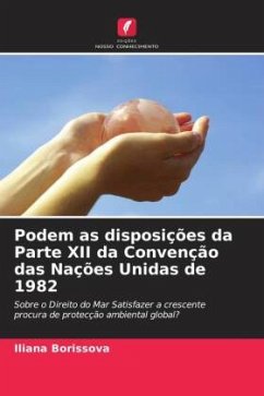 Podem as disposições da Parte XII da Convenção das Nações Unidas de 1982 - Borissova, Iliana