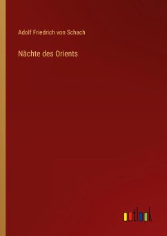 Nächte des Orients - Schach, Adolf Friedrich von