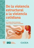 De la violencia estructural a la violencia cotidiana (eBook, ePUB)